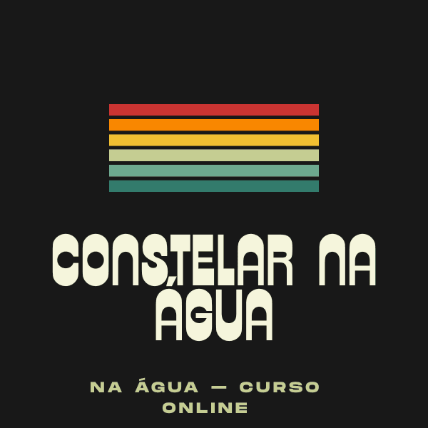 Constelar na Água – Curso Completo de Autoconhecimento