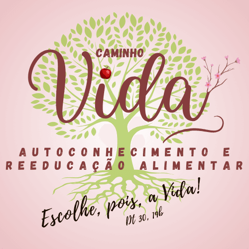 Curso de Reeducação Alimentar com Autoconhecimento | Nutricionista Ingrid Pfeifer | Caminho VIDA