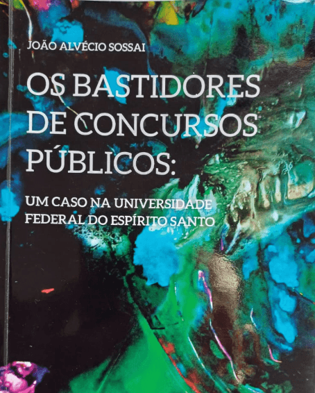 OS BASTIDORES DE CONCURSOS PÚBLICOS: Um caso na Universidade Federal do Espirito Santo
