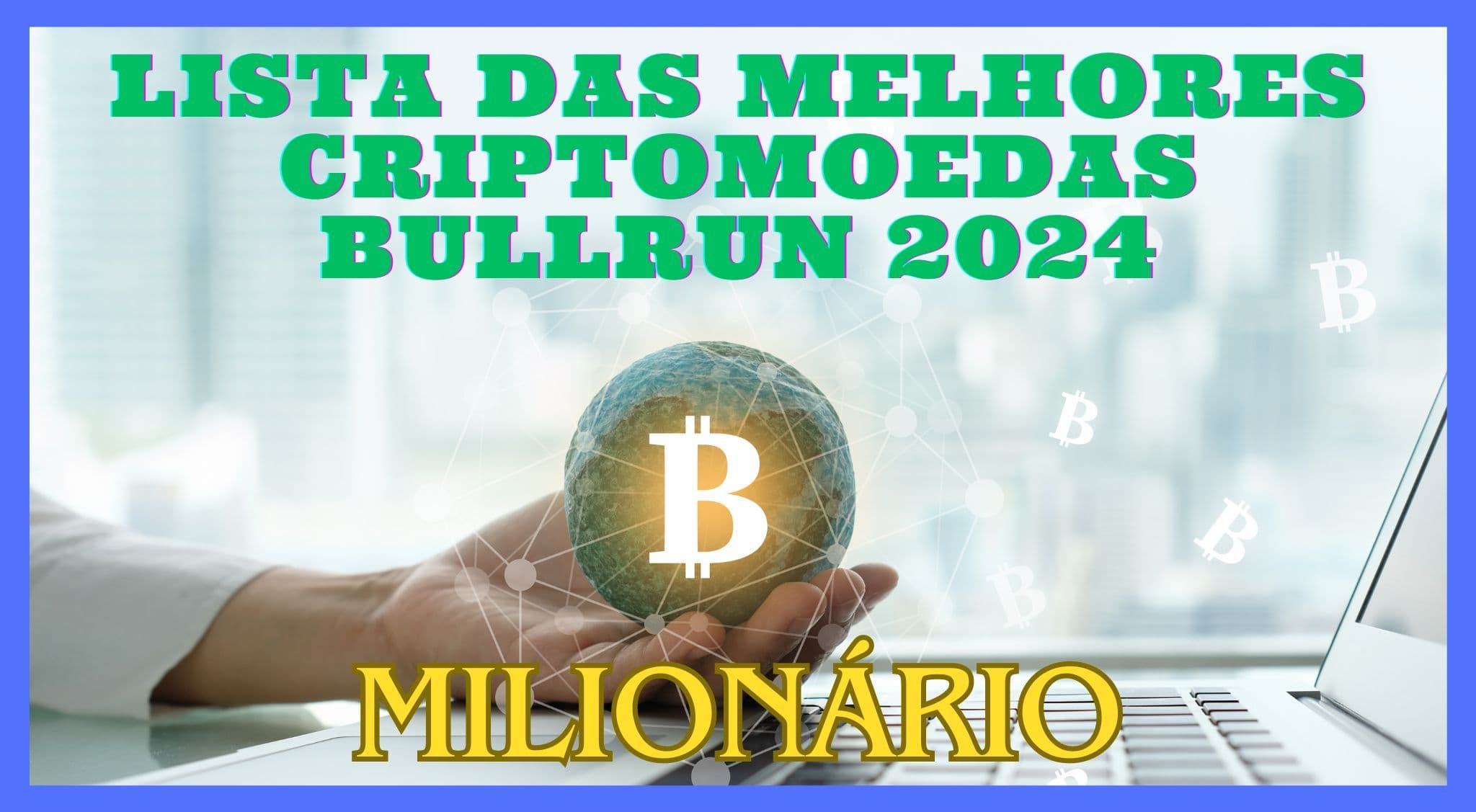 LISTA DE CRIPTOMOEDAS PARA BULLRUN 2024