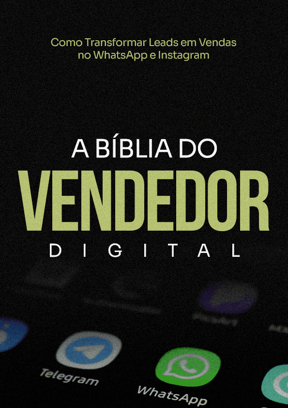 Biblia do vendedor - Como transformar leads em vendas no Whatsapp e Instagram