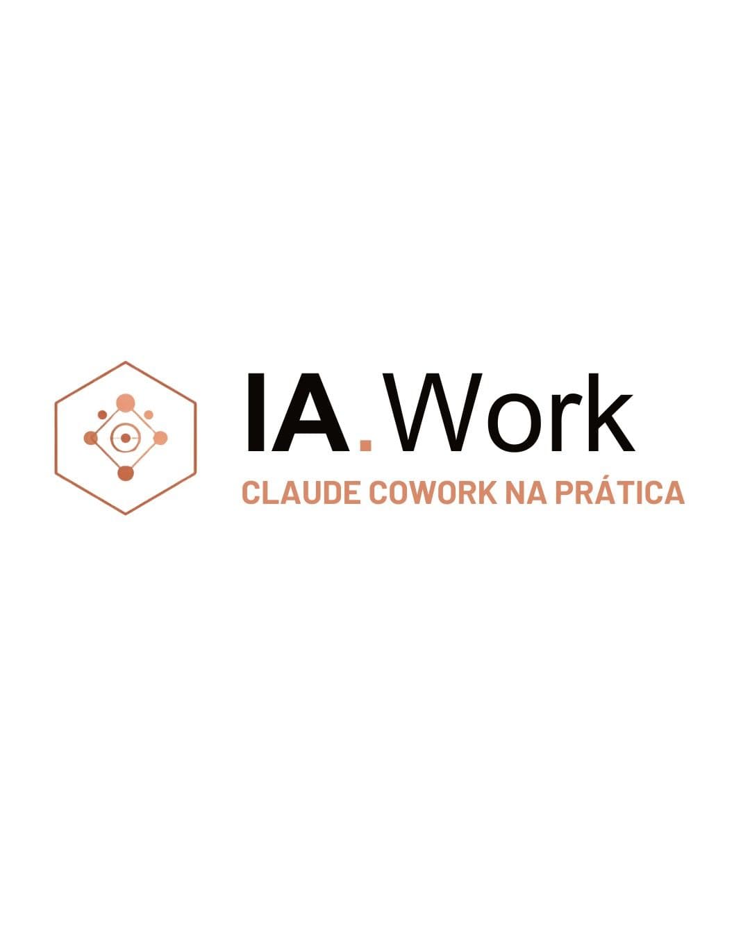 🟠Treinamento IA WORK | Claude Cowork na Prática