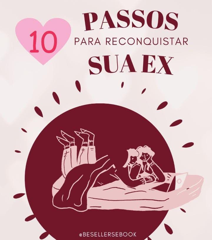 10 Passos para Reconquistar sua EX - LGBTQIA+