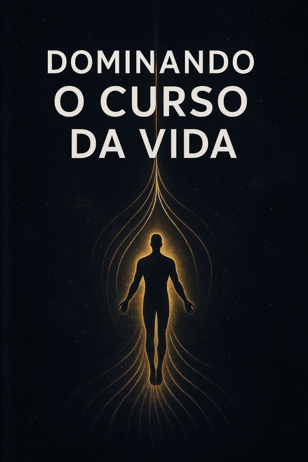 Dominando o Curso da Vida