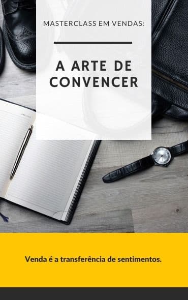 Masterclass em vendas: a arte de convencer