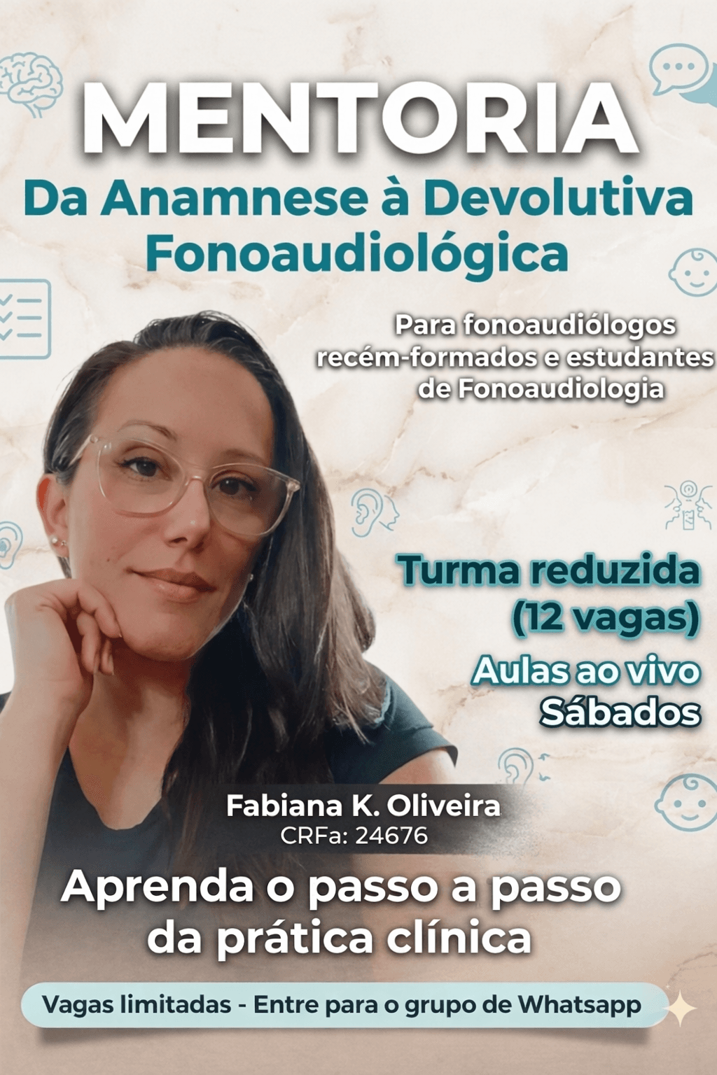 MENTORIA - DA ANAMNESE À DEVOLUTIVA: O Passo a Passo da Prática Clínica para Fonoaudiólogos Recém-Formados e estudantes