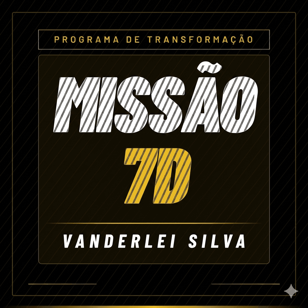 Missão 7D: 7 Dias para Explodir suas Vendas e Virar o Jogo no Seu Negócio