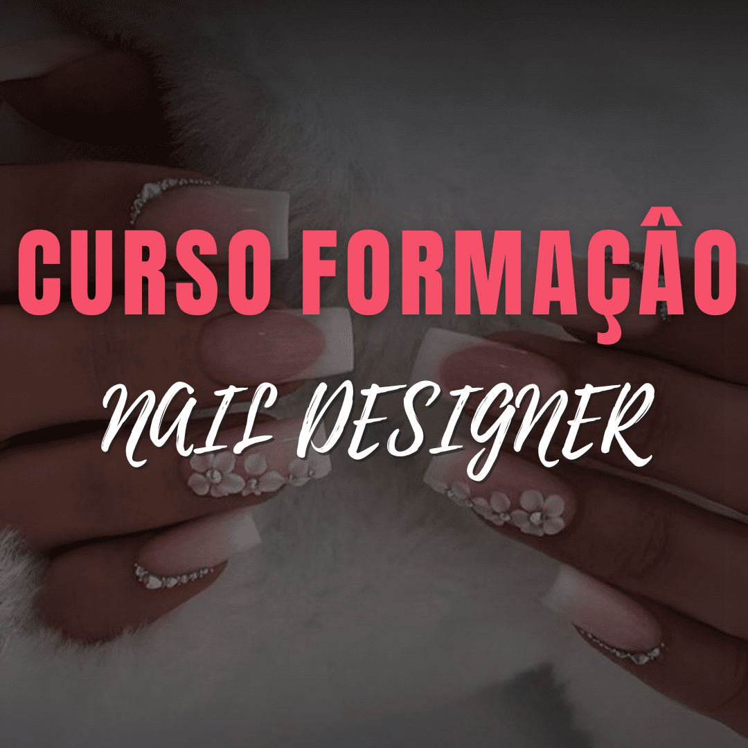 Curso Formação Nail Designer