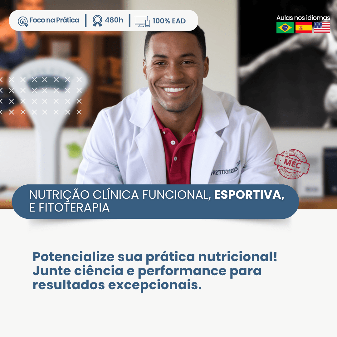 PÓS-GRADUAÇÃO EM NUTRIÇÃO CLÍNICA FUNCIONAL, ESPORTIVA E FITOTERAPIA