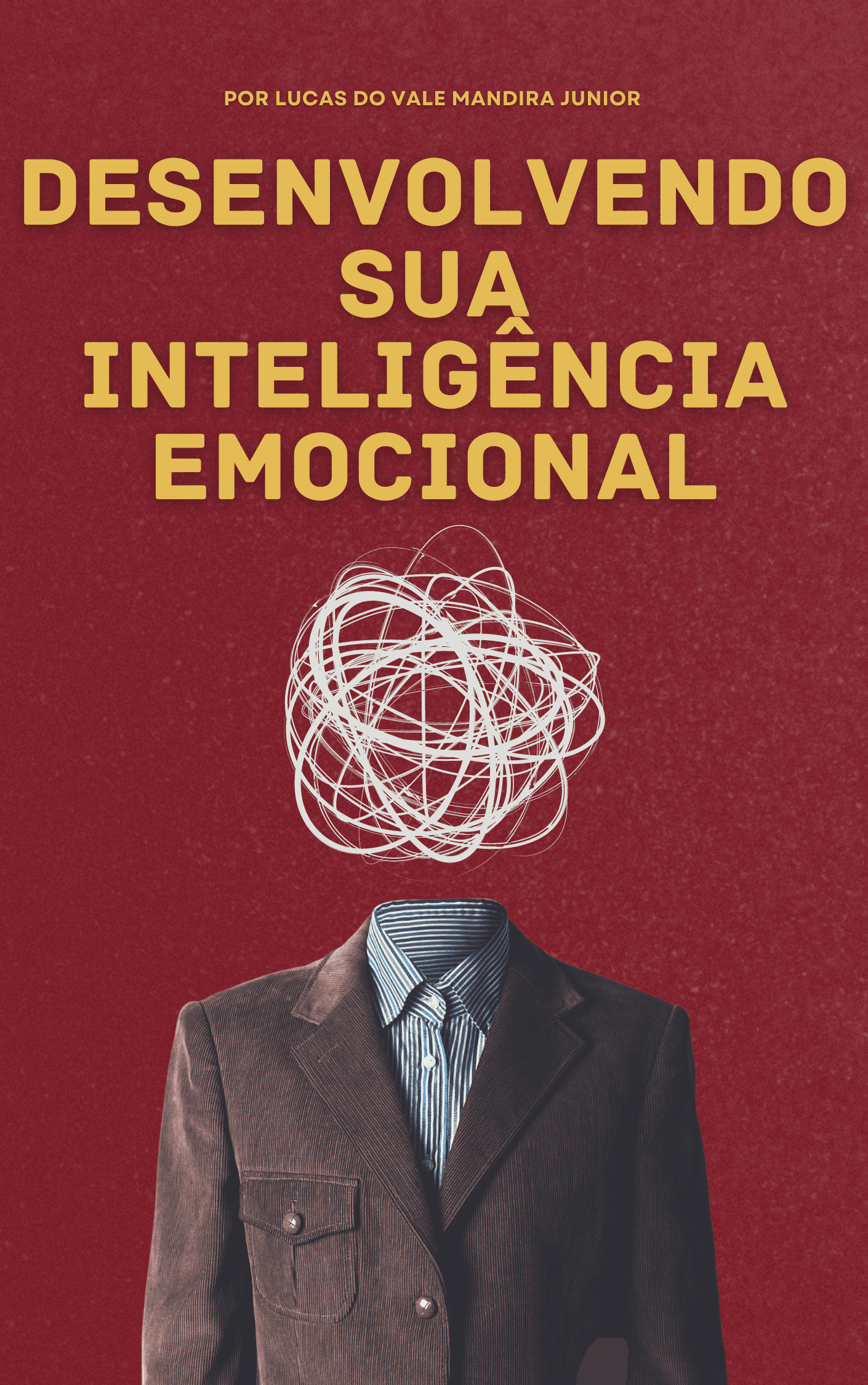 Desenvolvendo sua Inteligência Emocional - Sua transformação começa aqui!