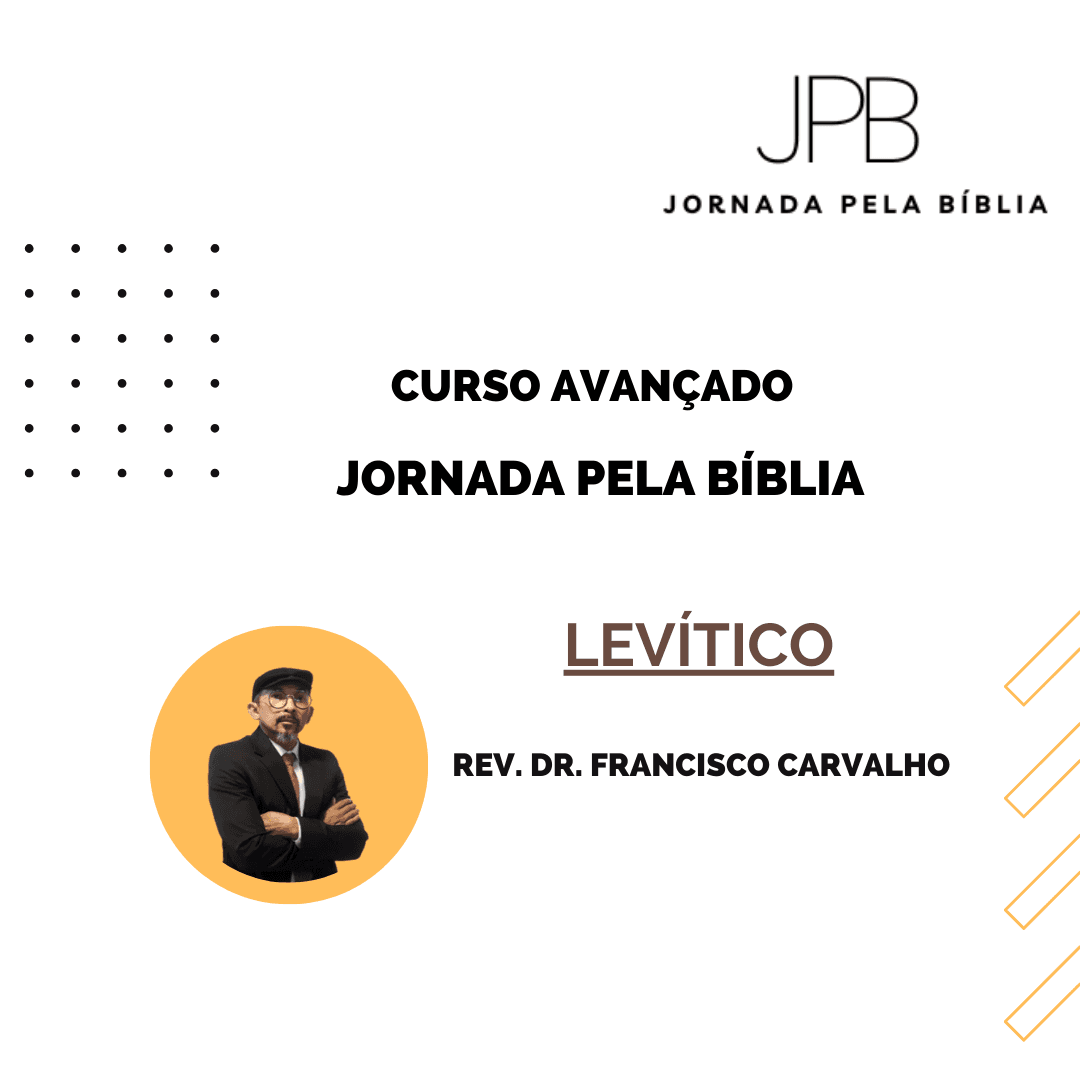 Jornada pela Bíblia - AntigoTestamento - LEVÍTICO (Curso Avançado)