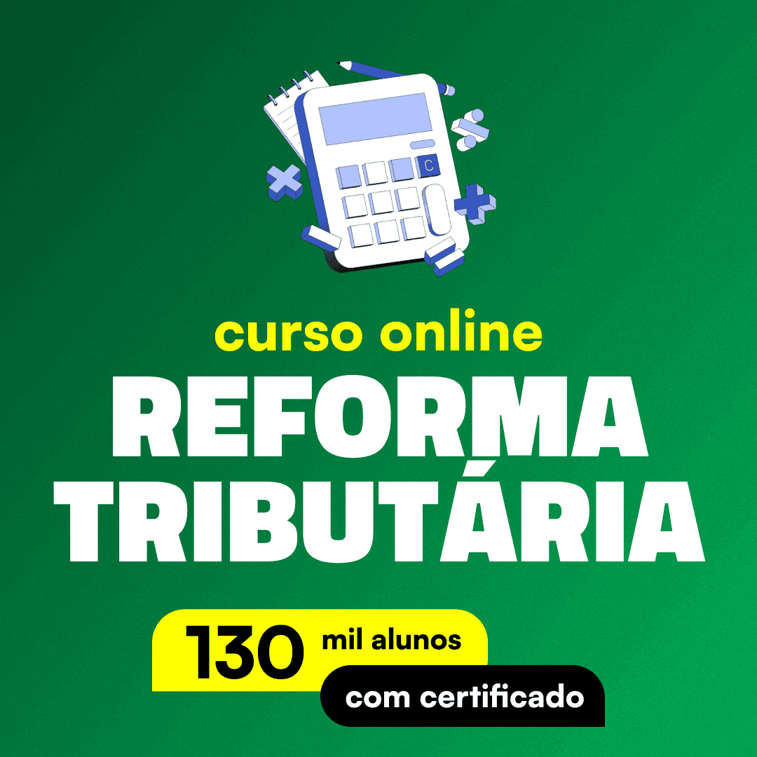 Curso Completo Reforma Tributária