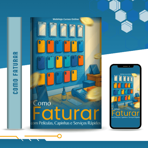 Manual de Como Faturar Com Películas, Capinhas e Serviços Rápidos