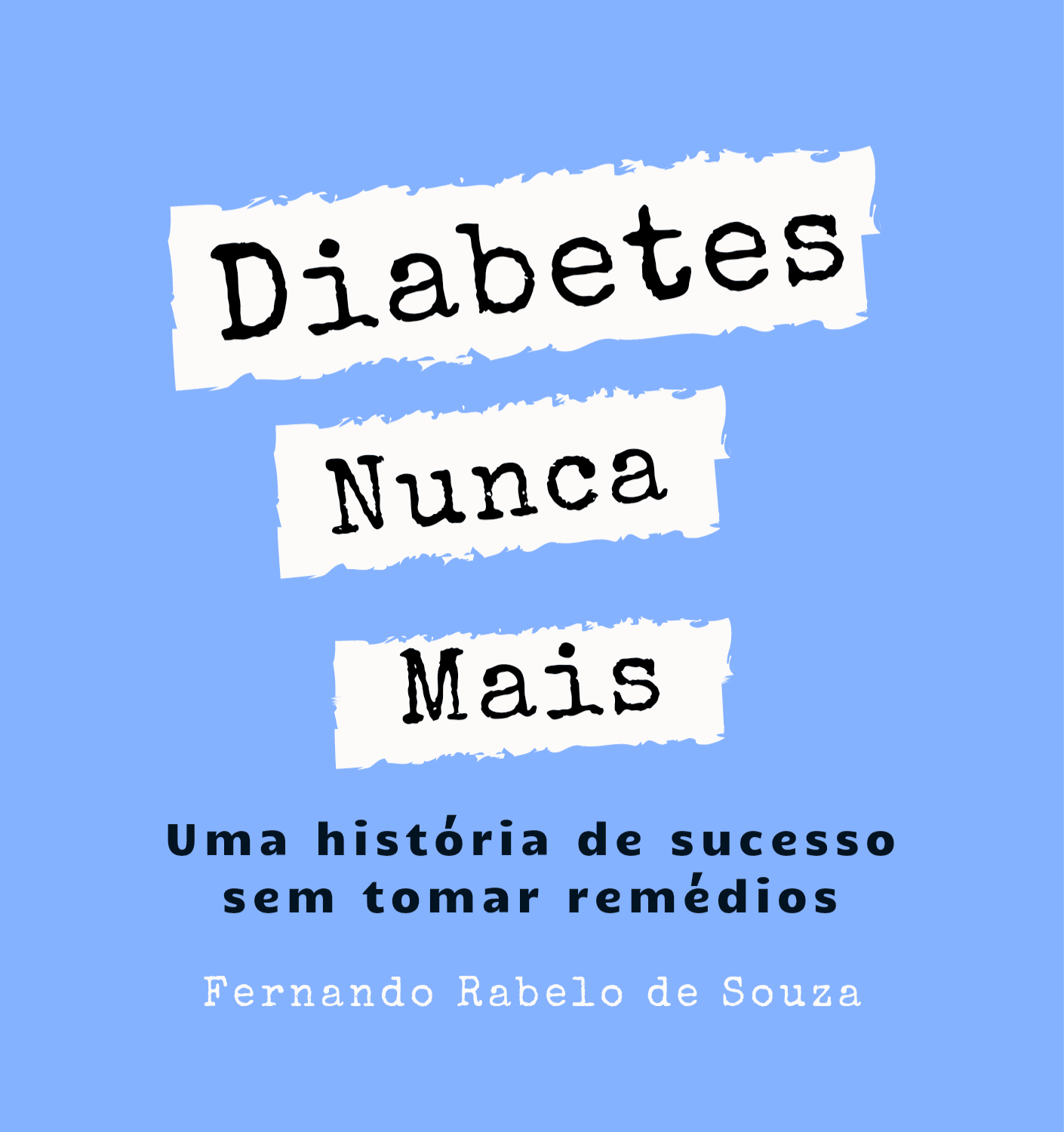 Diabetes nunca mais