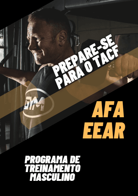 PREPARE-SE para o Teste de Avaliação do Condicionamento Físico (TACF) da Academia da Força Aérea (AFA) e Escola de Especialista da Aeronáutica (EEAR) - Programa de Treinamento Masculino
