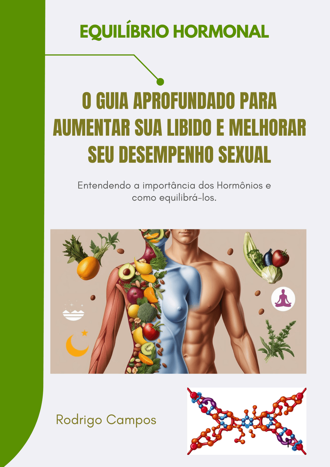 Equilíbrio Hormonal: O Guia Aprofundado para Aumentar sua Libido e Melhorar seu Desempenho Sexual