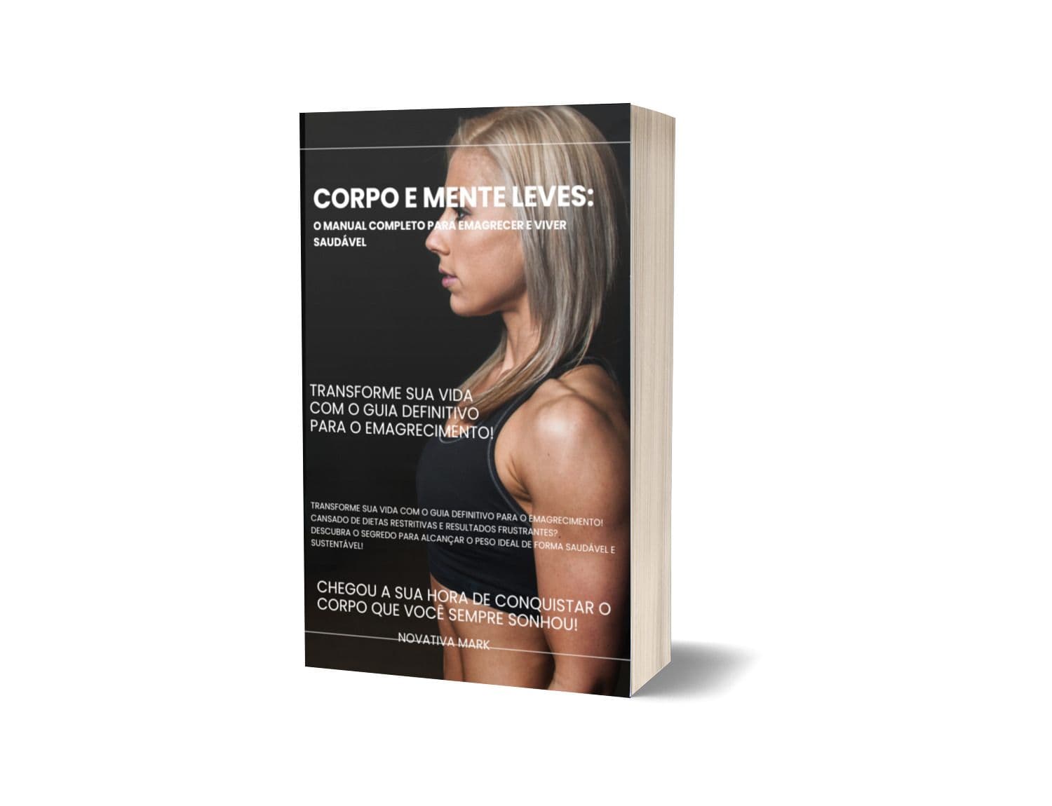 Corpo e Mente Leves. O Manual Completo para Emagrecer e Viver Saudável