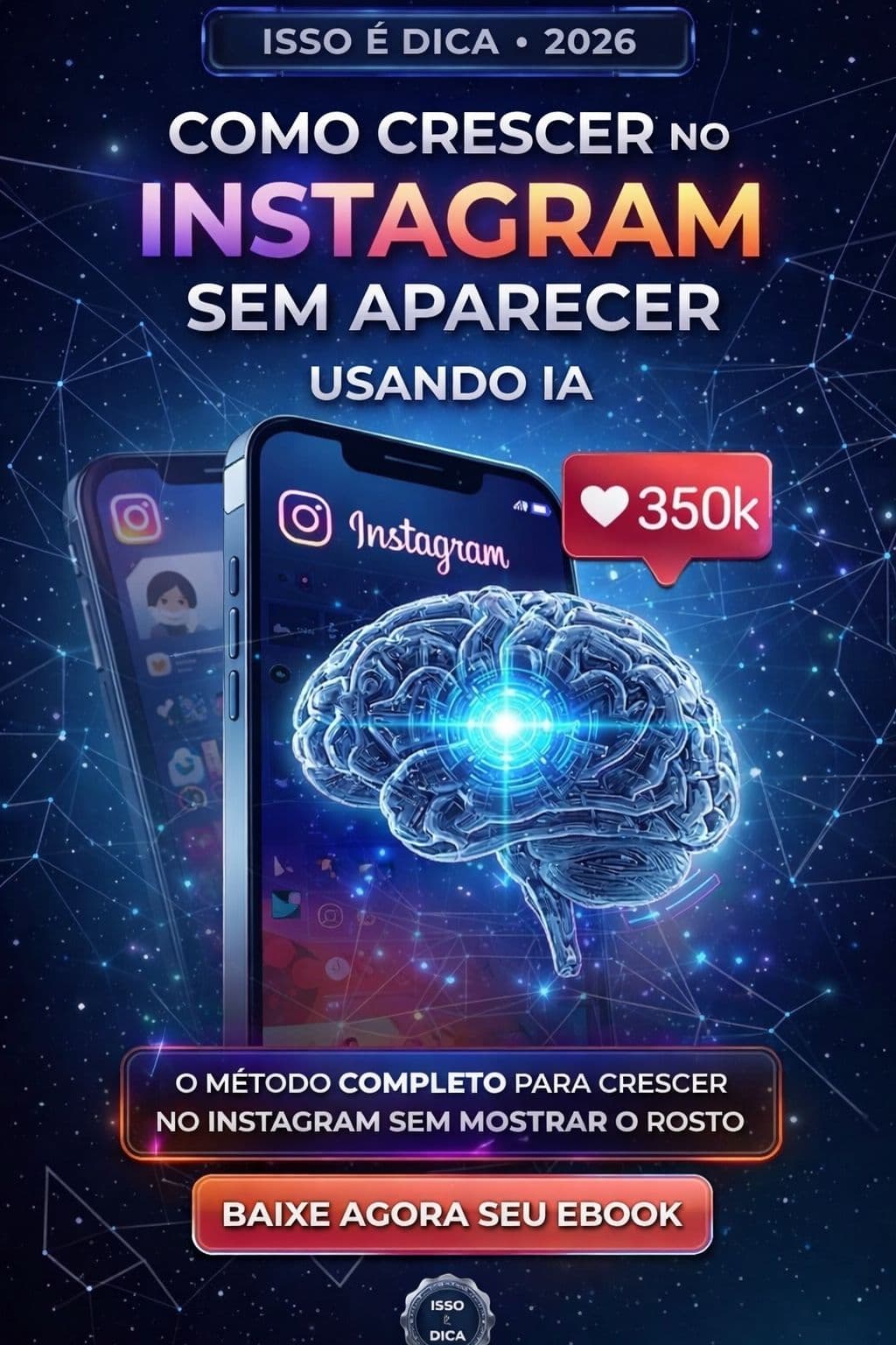 Método Invisível: Como cresci 350 mil seguidores sem mostrar o rosto, sem tráfego pago, orgânico + IA