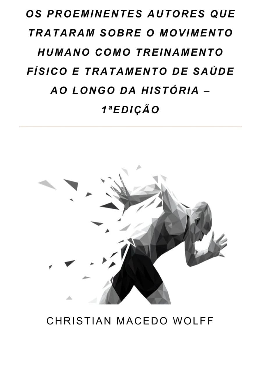 Os proeminentes autores que trataram sobre o movimento humano como treinamento físico e tratamento de saúde