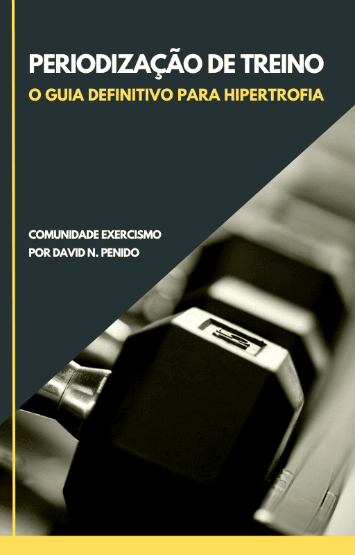 Periodização de Treino - O Guia Definitivo para Hipertrofia