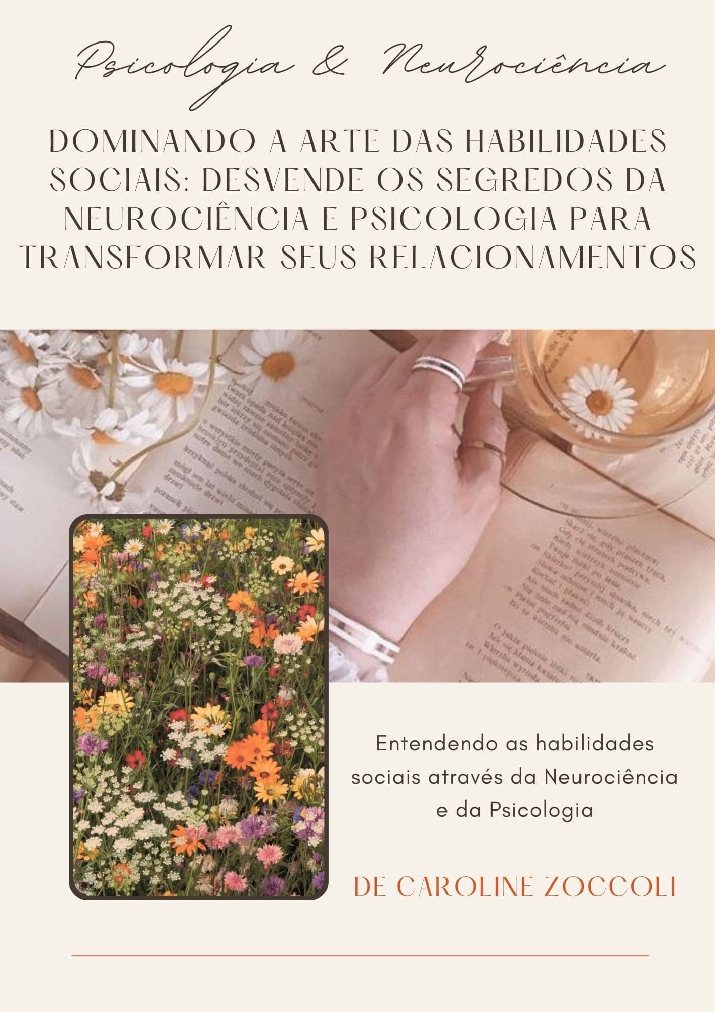 Dominando a Arte das Habilidades Sociais: Desvende os Segredos da Neurociência e Psicologia para Transformar seus Relacionamentos