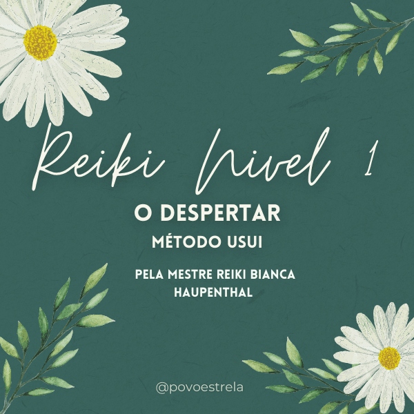 Curso Online - Reiki Nível 1 - O Despertar / Mestra Bianca Haupenthal
