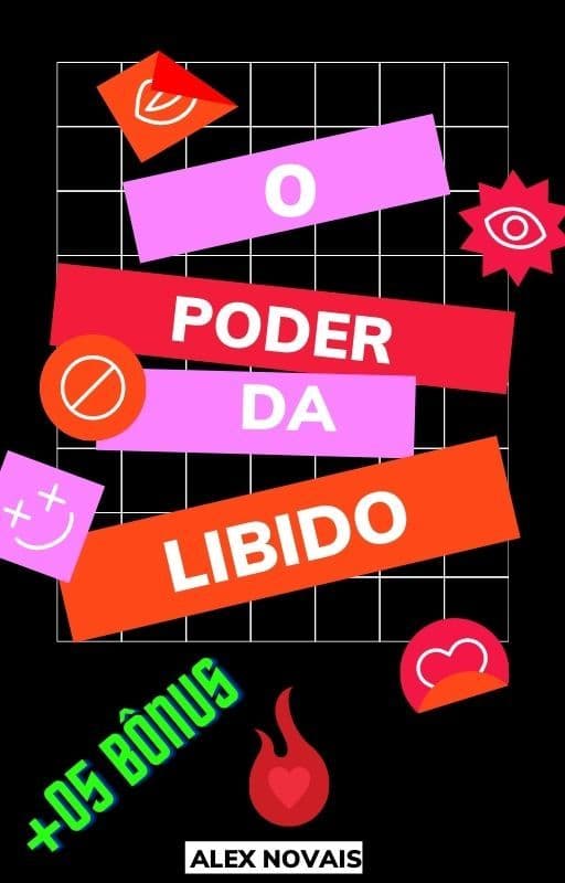 O Poder da Libido