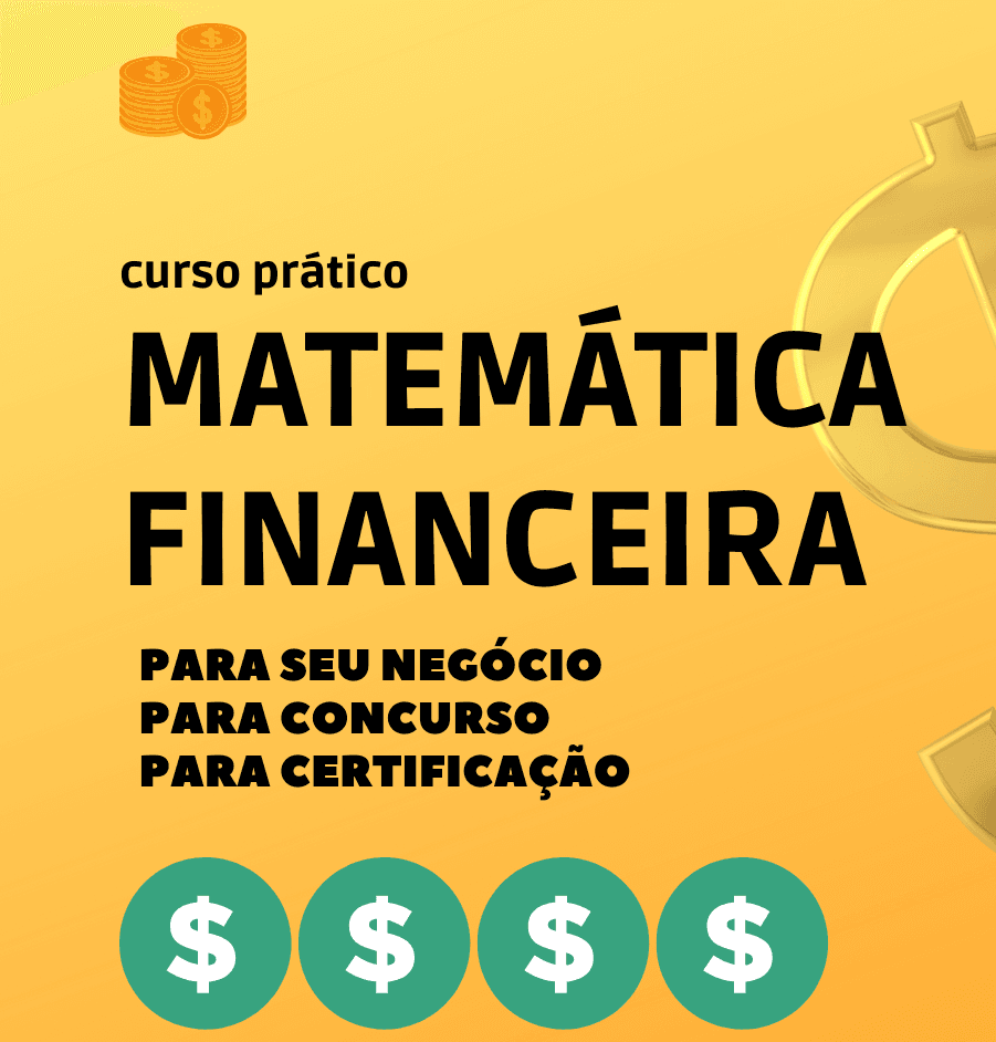 Matemática Financeira Fácil e Prática Para Negócios, Concursos e Exames de Qualificação