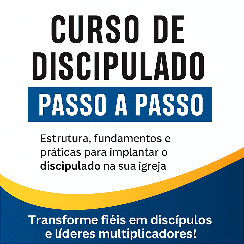 Curso de Discipulado Passo a Passo