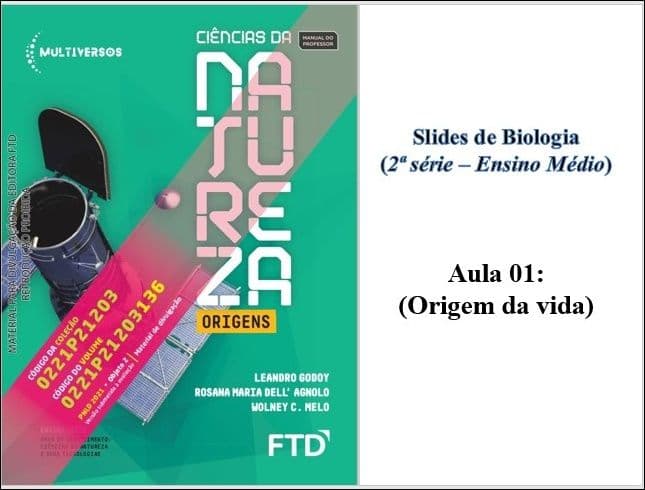 (SLIDES de BIOLOGIA) Aula 01 - Origem da Vida