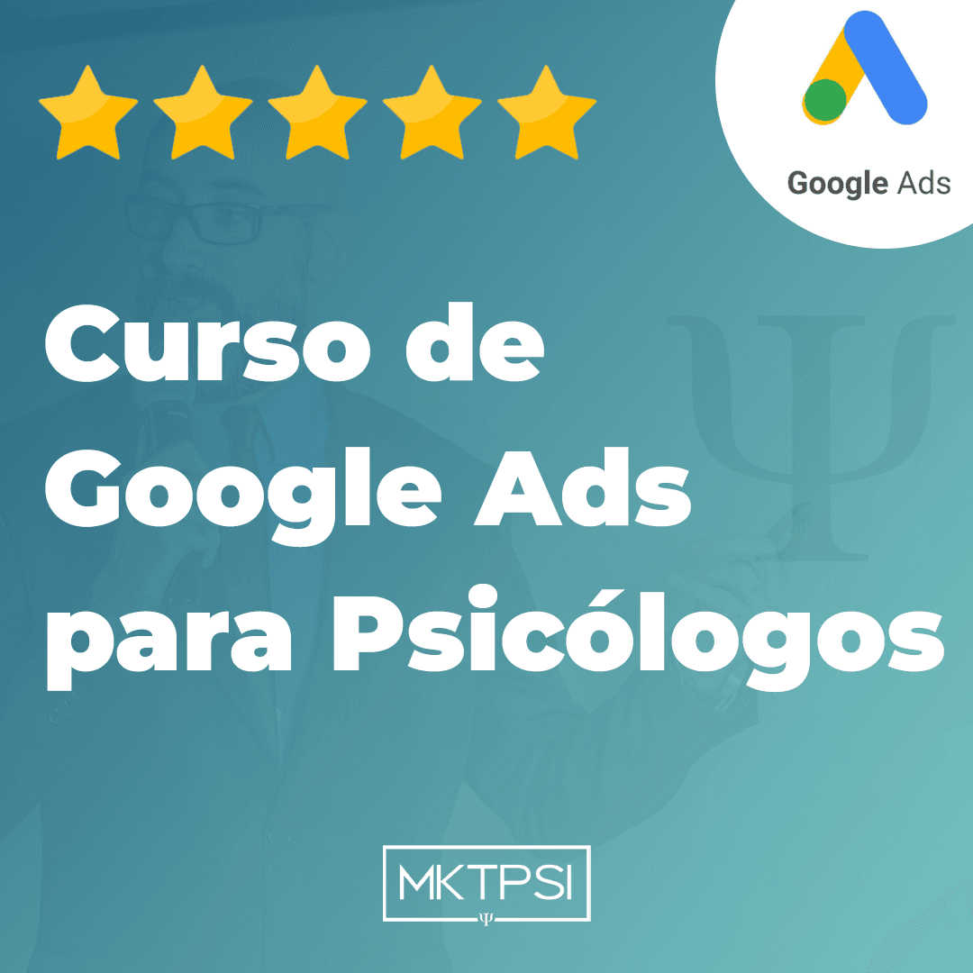 Curso de Google Ads para Psicólogos | MKTPSI