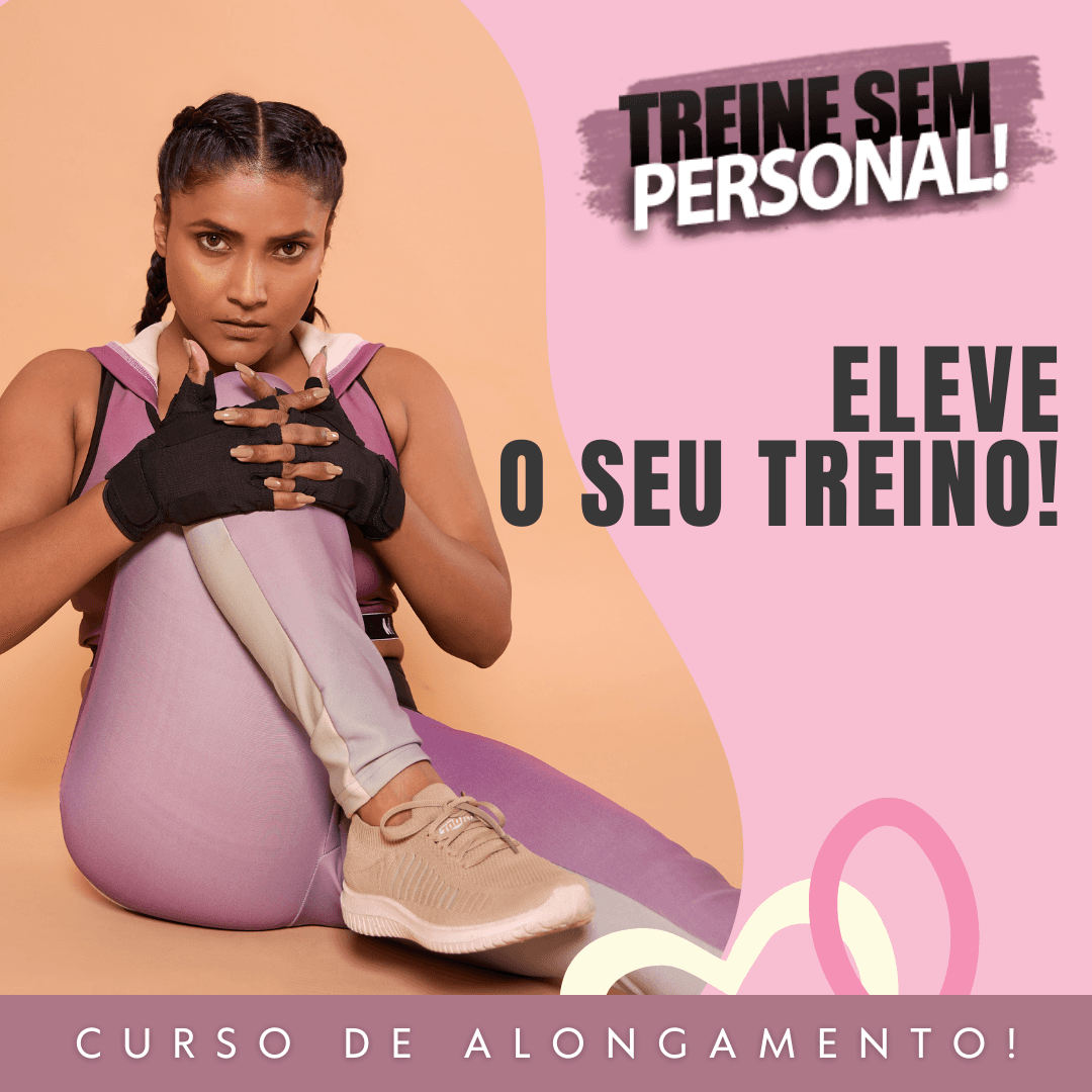 Curso Completo de Alongamento! Treine Sem Personal.