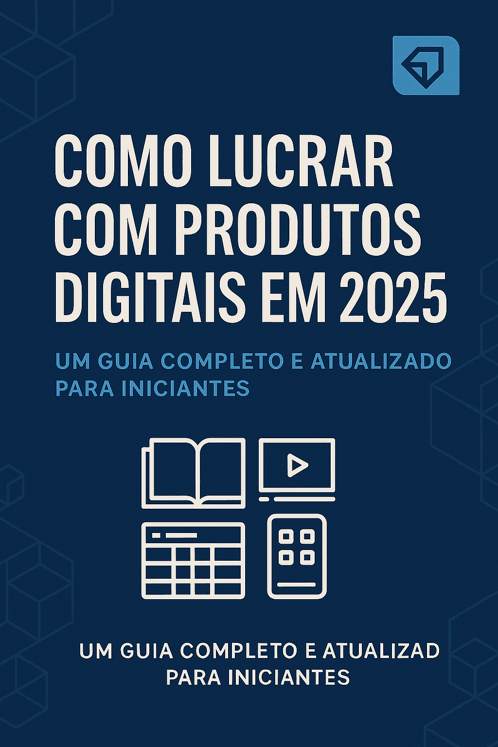 Como Lucrar com Produtos Digitais em 2025