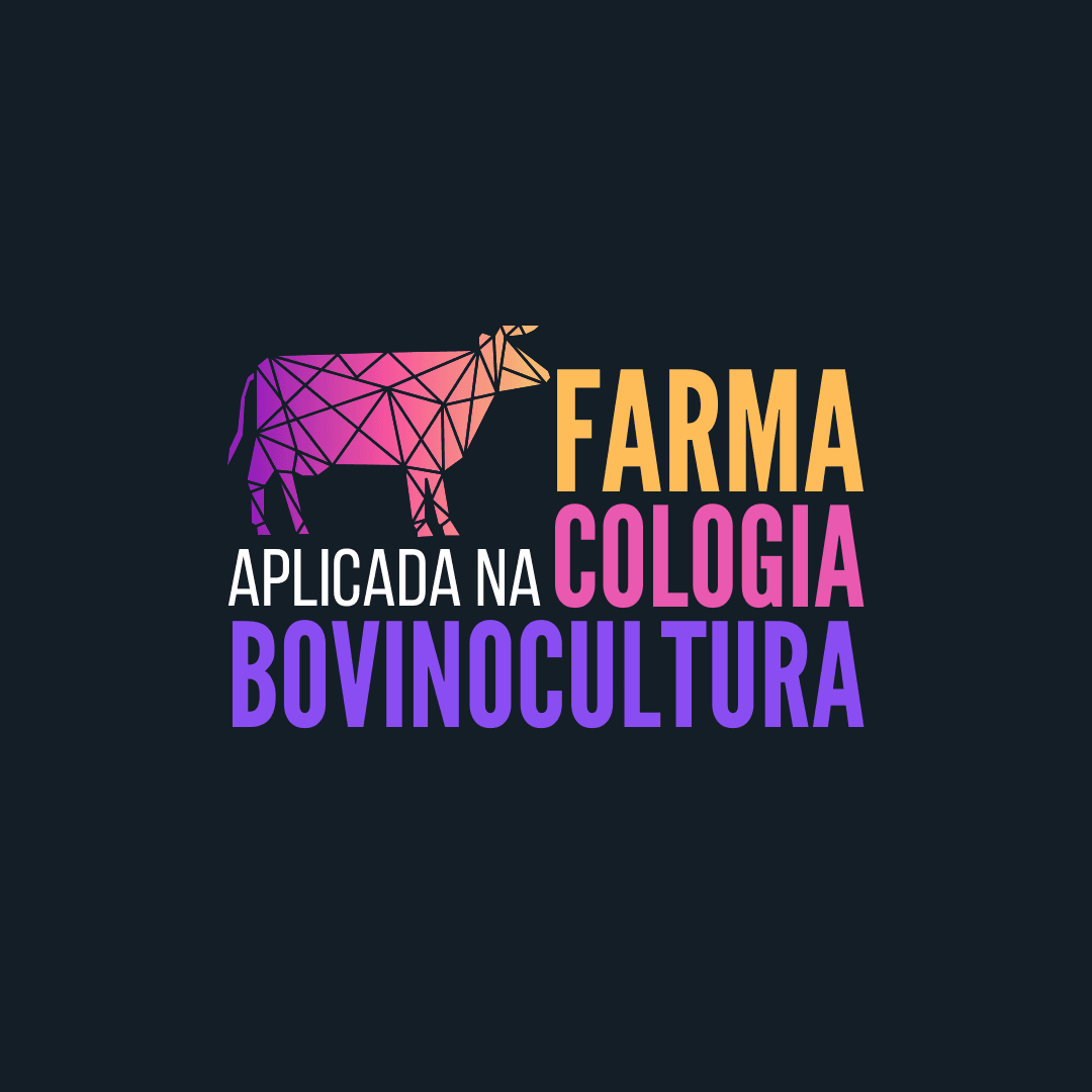 Farmacologia Aplicada na Bovinocultura (+1 ano de acesso)