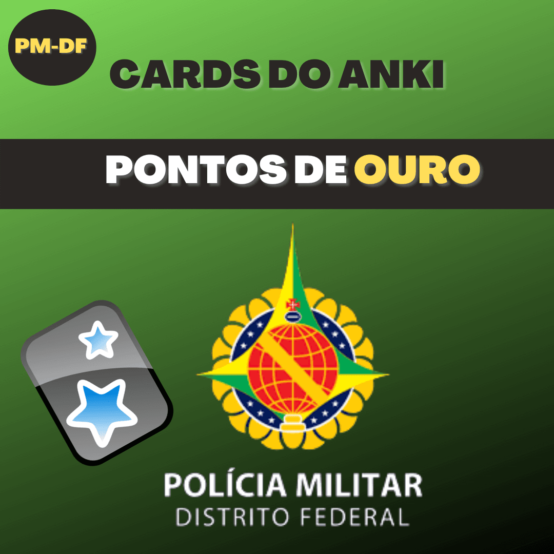 CARDS DO ANKI - CONCURSO PM DF - 2023
