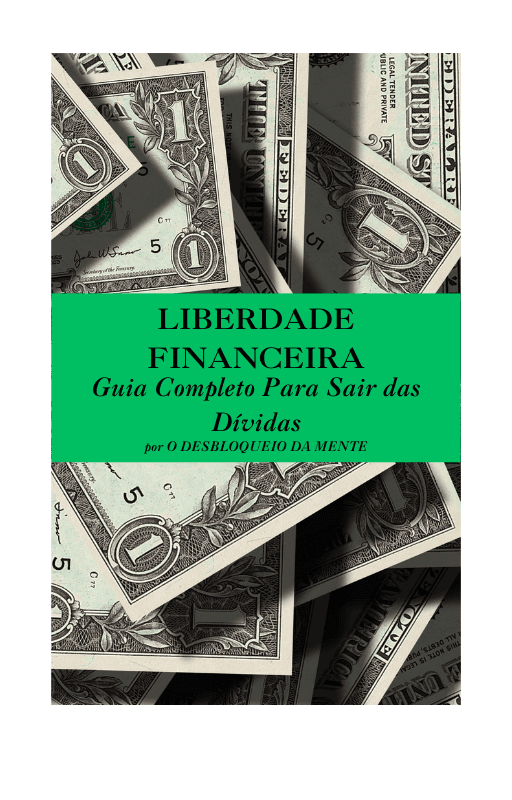 Liberdade Financeira: Guia Completo Para Sair das Dívidas