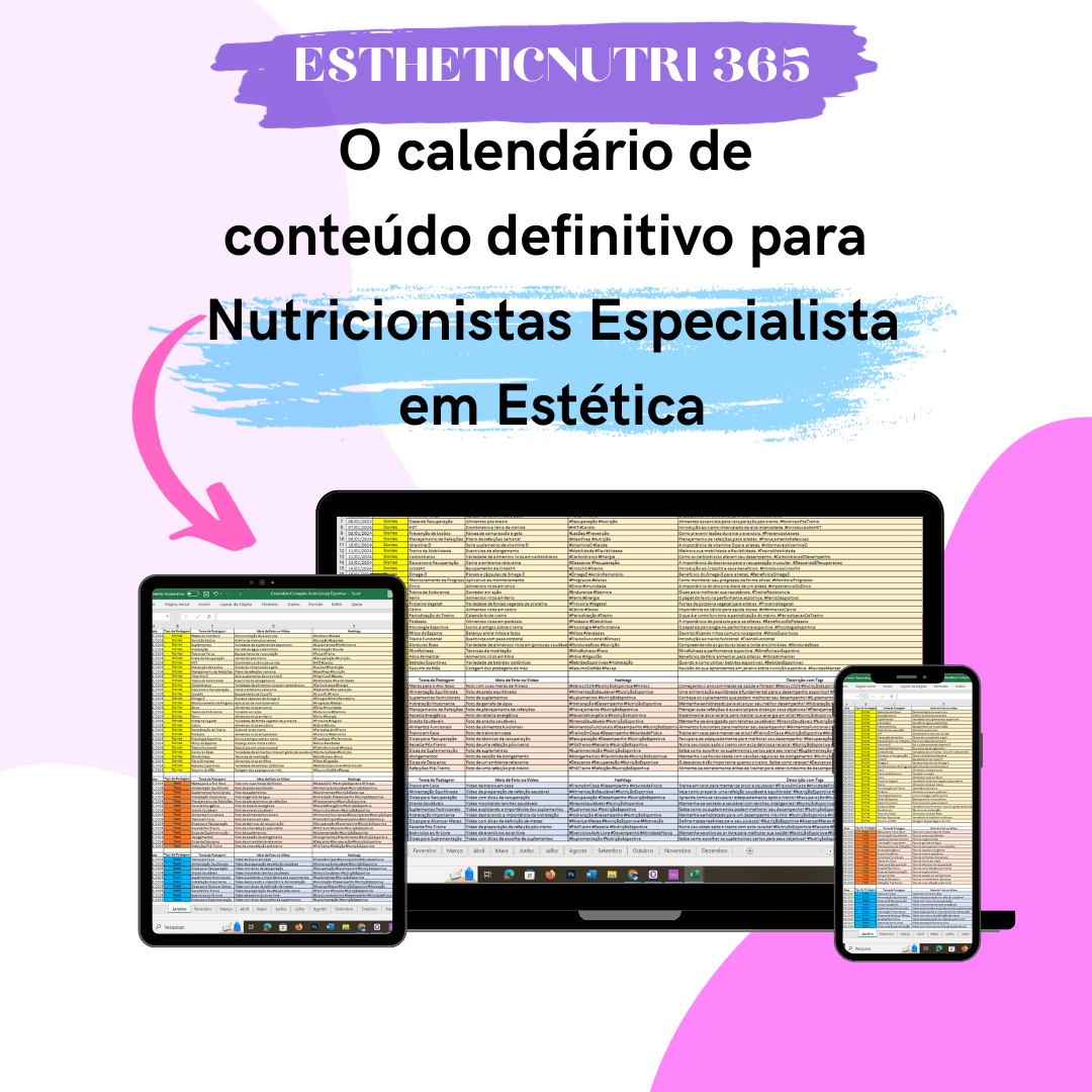 EstheticNutri 365: O Calendário de Conteúdo para Nutricionistas especialista em Estética