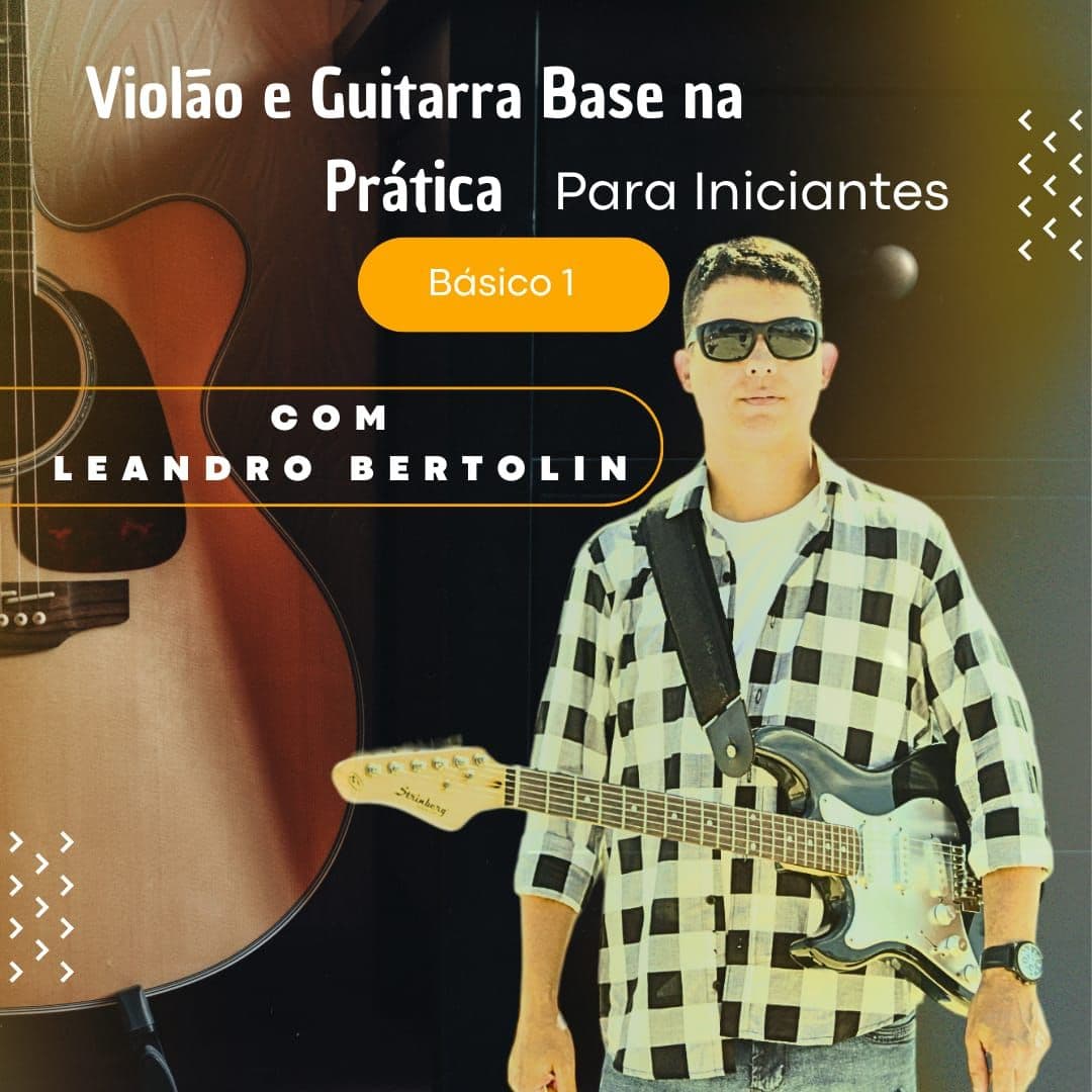 VIOLÃO E GUITARRA NA PRÁTICA PARA INICIANTES